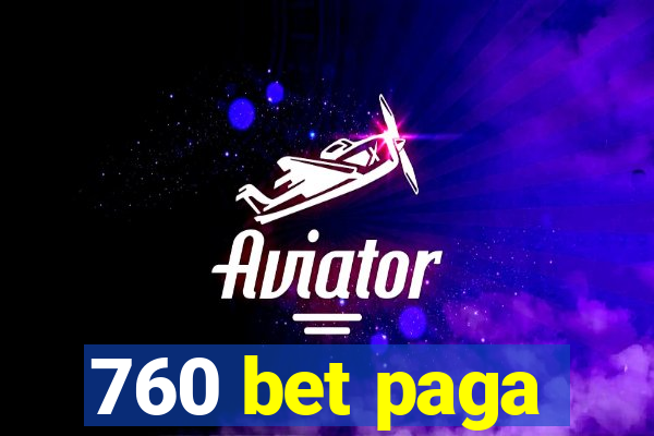 760 bet paga